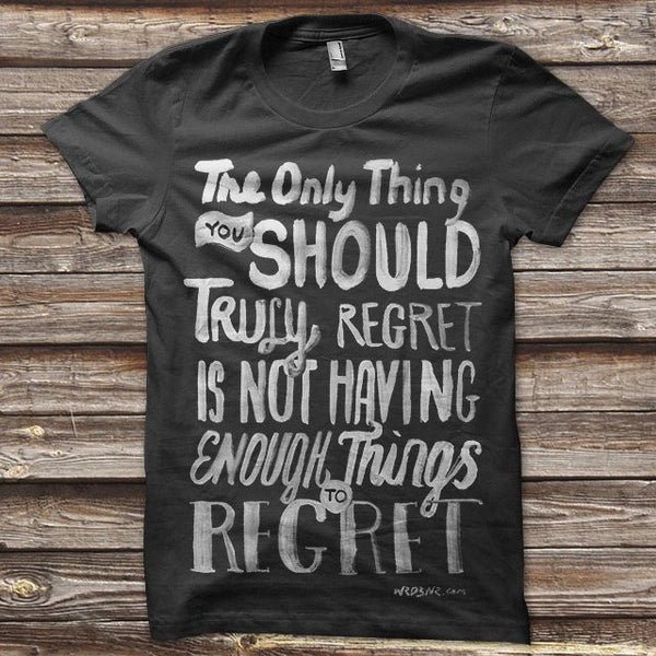 Truly Regret T-Shirt